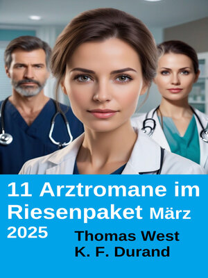 cover image of 11 Arztromane im Riesenpaket März 2025